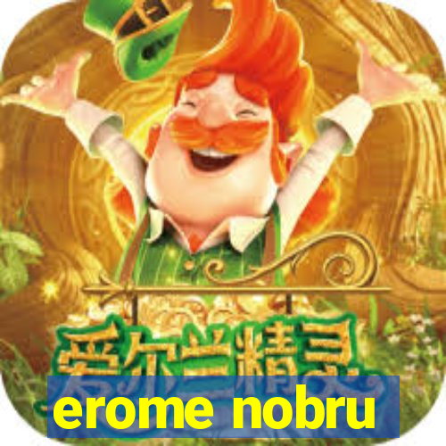 erome nobru